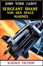 Sergeant Shane von den Space Marines: Science Fiction