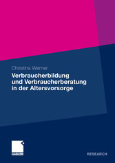 Verbraucherbildung und Verbraucherberatung in der Altersvorsorge