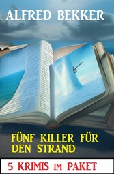 Fünf Killer für den Strand: 5 Krimis im Paket