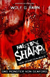 Milton Sharp, der Schattenjäger - Das Monster von Seaford