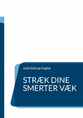 Stræk dine smerter væk