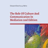 The Role Of Culture And Communication In Mediation 2nd Edition