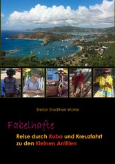 Fabelhafte Reise durch Kuba und Kreuzfahrt zu den Kleinen Antillen