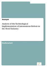 Analysis of the Technological Implementation of Autonomous Robots in the Hotel Industry