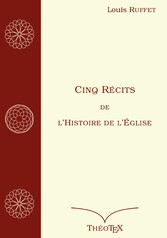 Cinq Récits de l&apos;Histoire de l&apos;Église