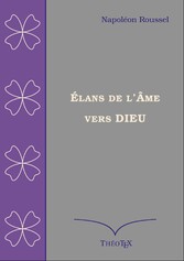 Élans de l&apos;âme vers Dieu