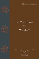 La Théologie de Wesley