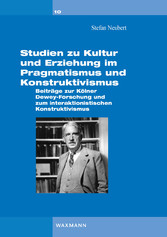 Studien zu Kultur und Erziehung im Pragmatismus und Konstruktivismus.