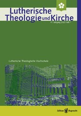 Lutherische Theologie und Kirche, Heft 01/2023