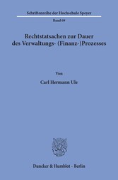 Rechtstatsachen zur Dauer des Verwaltungs- (Finanz-)Prozesses.