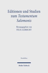 Editionen und Studien zum Testamentum Salomonis