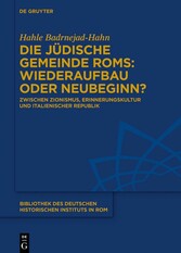 Die jüdische Gemeinde Roms: Wiederaufbau oder Neubeginn?