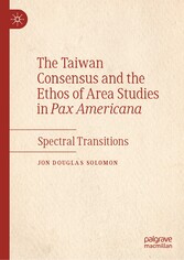 The Taiwan Consensus and the Ethos of Area Studies in Pax Americana