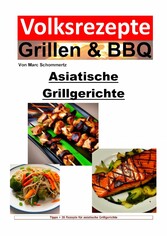 Volksrezepte Grillen & BBQ - Asiatische Grillgerichte