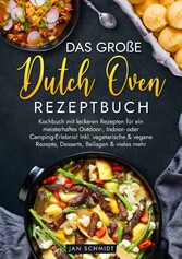 Das große Dutch Oven Rezeptbuch