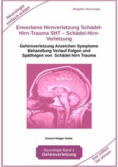 Erworbene Hirnverletzung Schädel-Hirn-Trauma SHT - Schädel-Hirn-Verletzung - Rehabilitation - für Patienten, Angehörige, medizinisches Personal