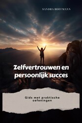 Zelfvertrouwen en persoonlijk succes