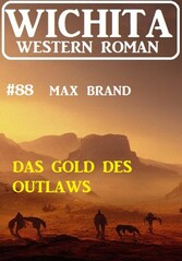 Das Gold des Outlaws: Wichita Western Roman 88