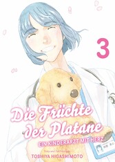 Die Früchte der Platane, Band 3 - Ein Kinderarzt mit Herz