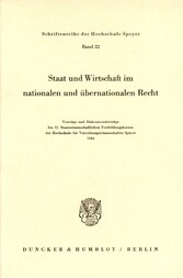 Staat und Wirtschaft im nationalen und übernationalen Recht.