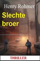 Slechte broer: Thriller