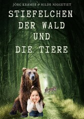 Stiefelchen, der Wald und die Tiere