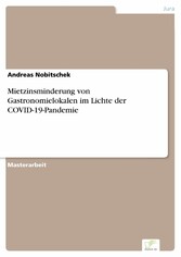 Mietzinsminderung von Gastronomielokalen im Lichte der COVID-19-Pandemie