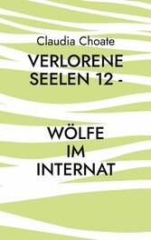 Verlorene Seelen 12 - Wölfe im Internat