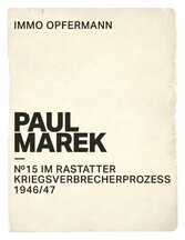 Paul Marek: Nr.15 im Rastatter Kriegsverbrecherprozess 1946/47