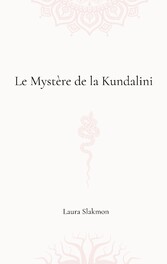 Le mystère de la Kundalini