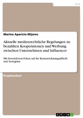 Aktuelle medienrechtliche Regelungen zu bezahlten Kooperationen und Werbung zwischen Unternehmen und Influencer