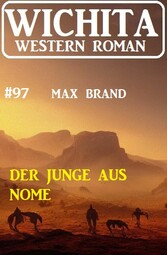 Der Junge aus Nome: Wichita Western Roman 97