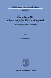 Der ordre public im Internationalen Eheschließungsrecht.