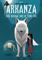 Arkanza, seul royaume libre de Terre d&apos;Ici