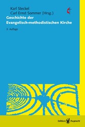 Die Geschichte der Evangelisch-methodistischen Kirche