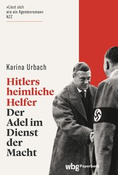 Hitlers heimliche Helfer