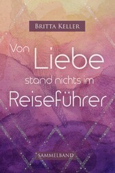 Von Liebe stand nichts im Reiseführer