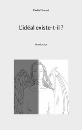 L&apos;idéal existe-t-il ?