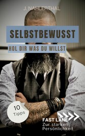 Selbstbewusst sein heißt, Du wählst das Spiel! 10 Tipps zum starken Selbstbewusstsein, die Dich stark und erfolgreich machen