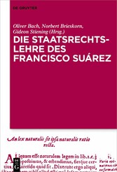 Die Staatsrechtslehre des Francisco Suárez