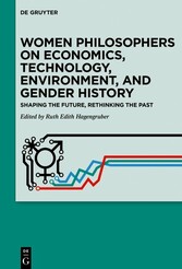 Women Philosophers on Economics, Technology, Environment, and Gender History