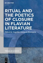 Ritual and the Poetics of Closure in Flavian Literature