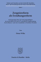 Zeugnisreform als Erziehungsreform.