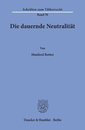 Die dauernde Neutralität.