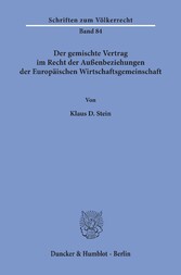 Der gemischte Vertrag im Recht der Außenbeziehungen der Europäischen Wirtschaftsgemeinschaft.