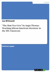 'The Hate You Give' by Angie Thomas. Teaching African American Literature in the EFL Classroom