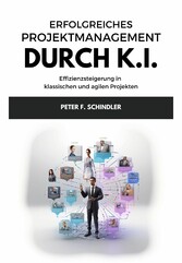 Erfolgreiches Projektmanagement durch K.I.