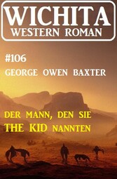 Der Mann, den sie The Kid nannten: Wichita Western Roman 106