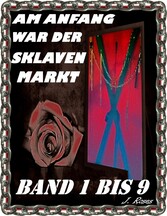 Am Anfang war der Sklavenmarkt, Teil 1 bis 9