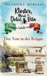 Kloster, Mord und Dolce Vita - Der Tote in der Krippe